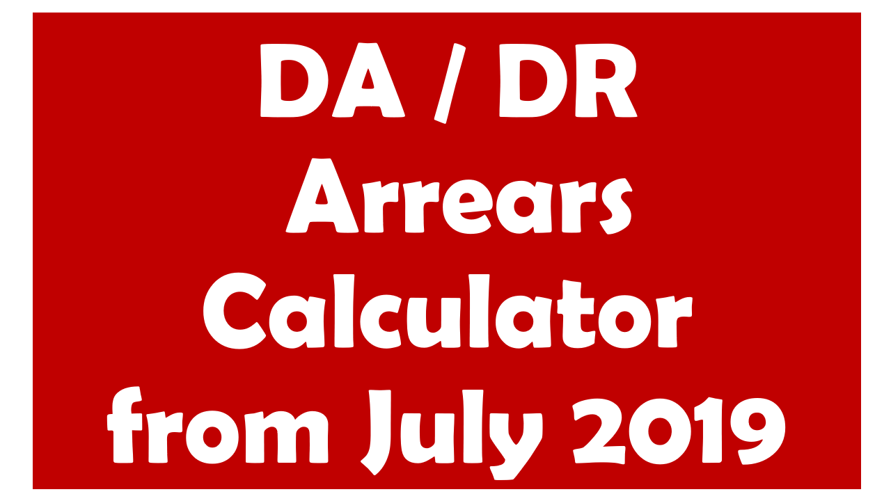 DA Arrears Calculator from July 2019 Central Government Employees News
