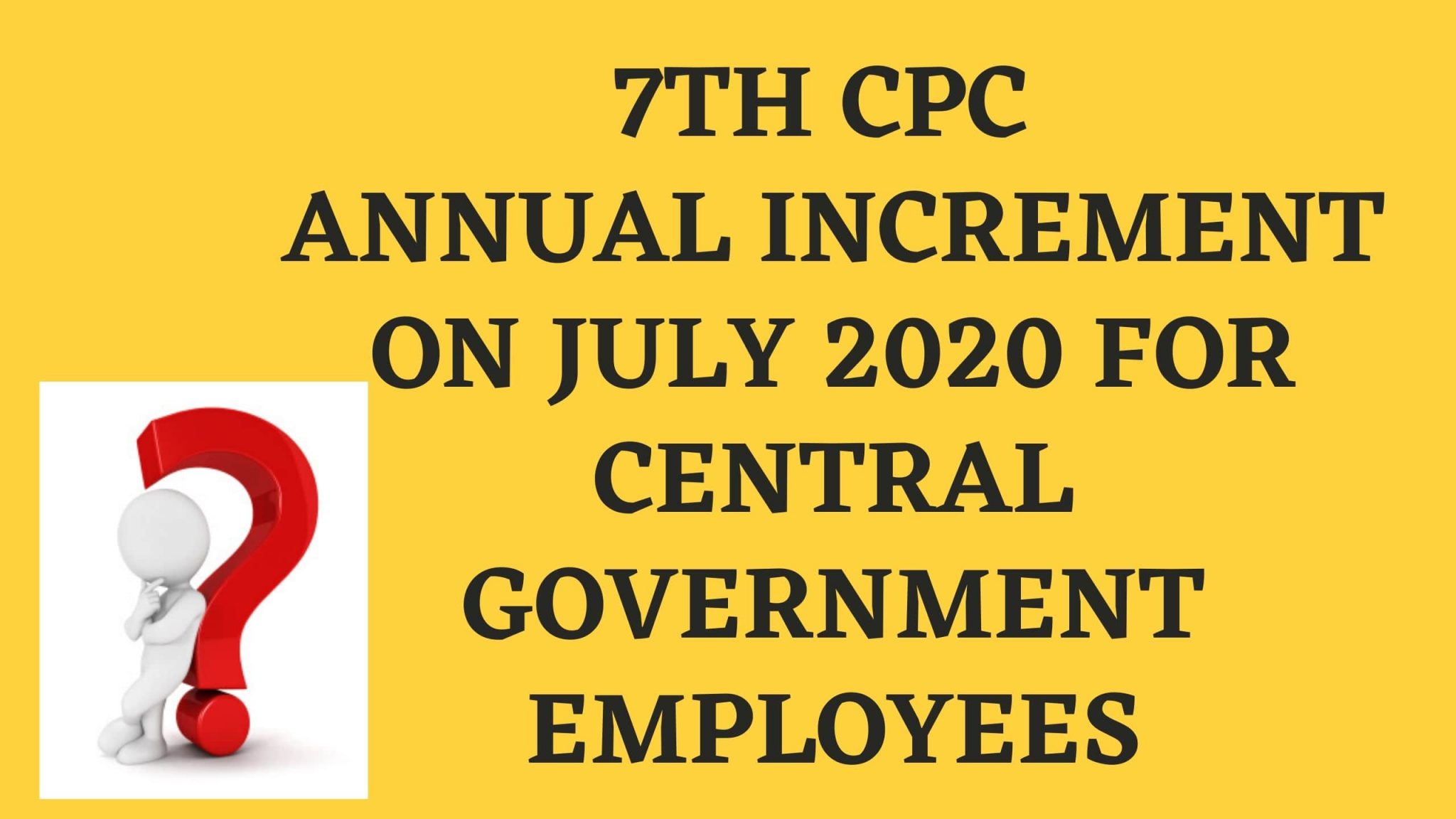 annual-increment-on-1st-july-2020-for-central-government-employees