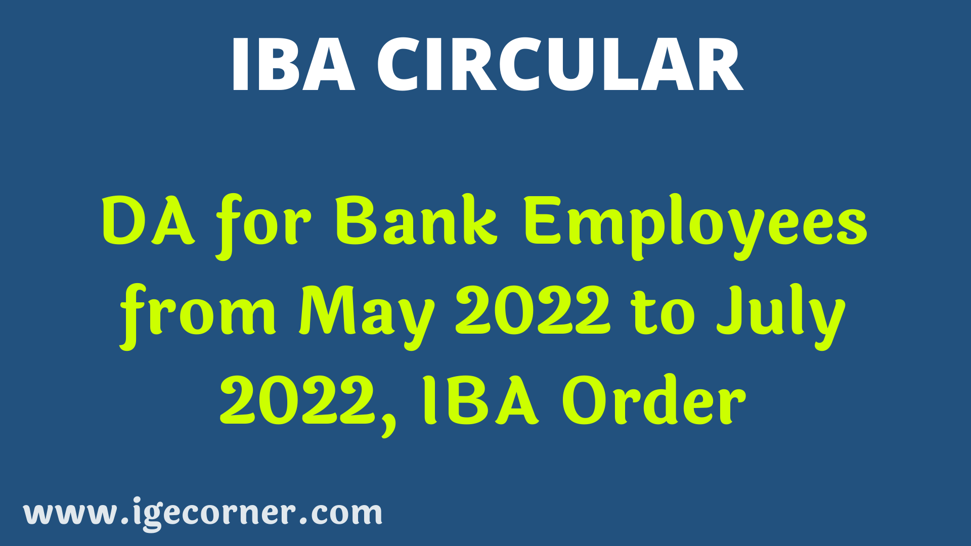 DA for Bank Employees from May 2022 to July 2022, IBA Order Central