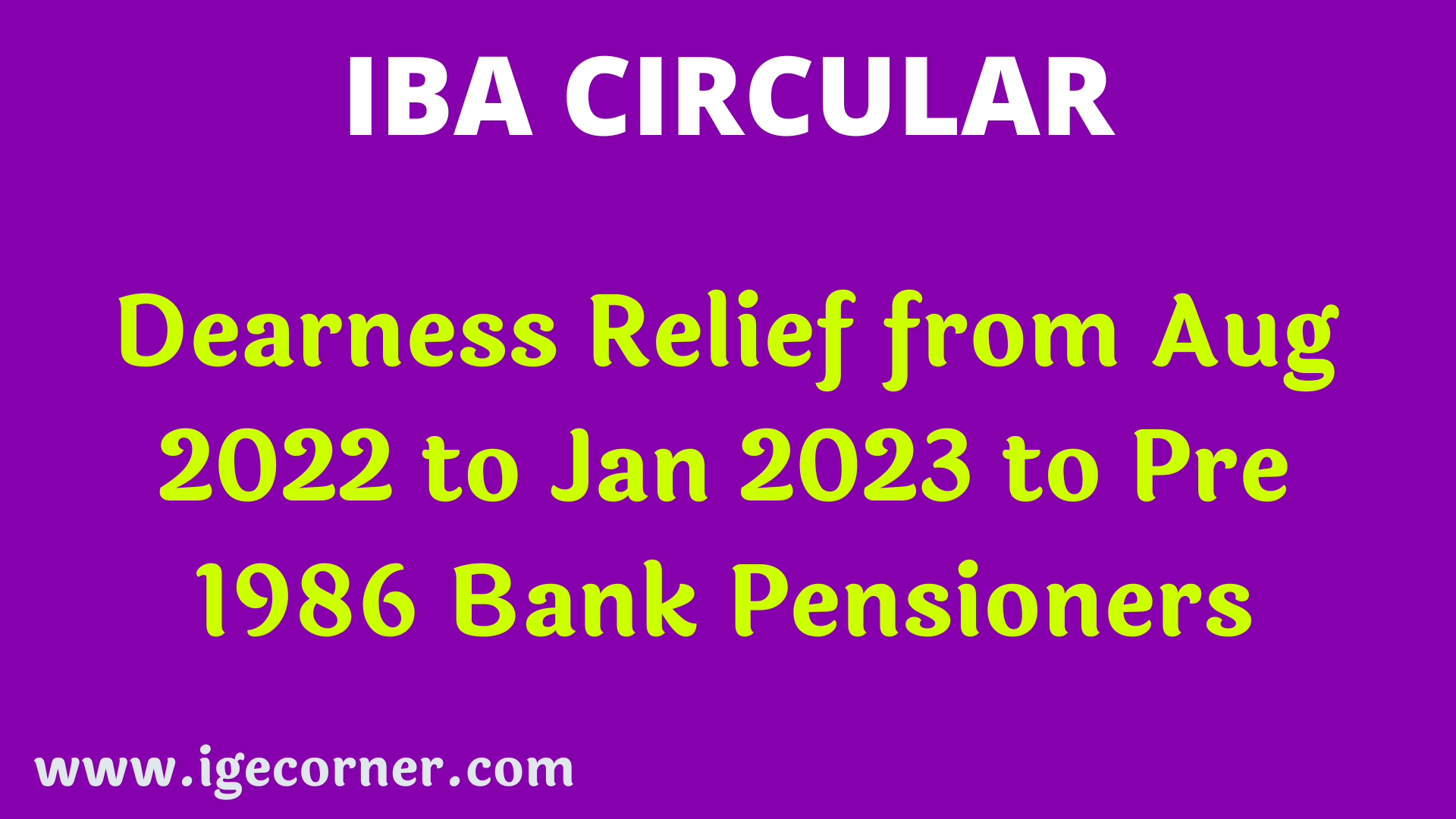 Dearness Relief from Aug 2022 to Jan 2023 to Pre 1986 Bank Pensioners