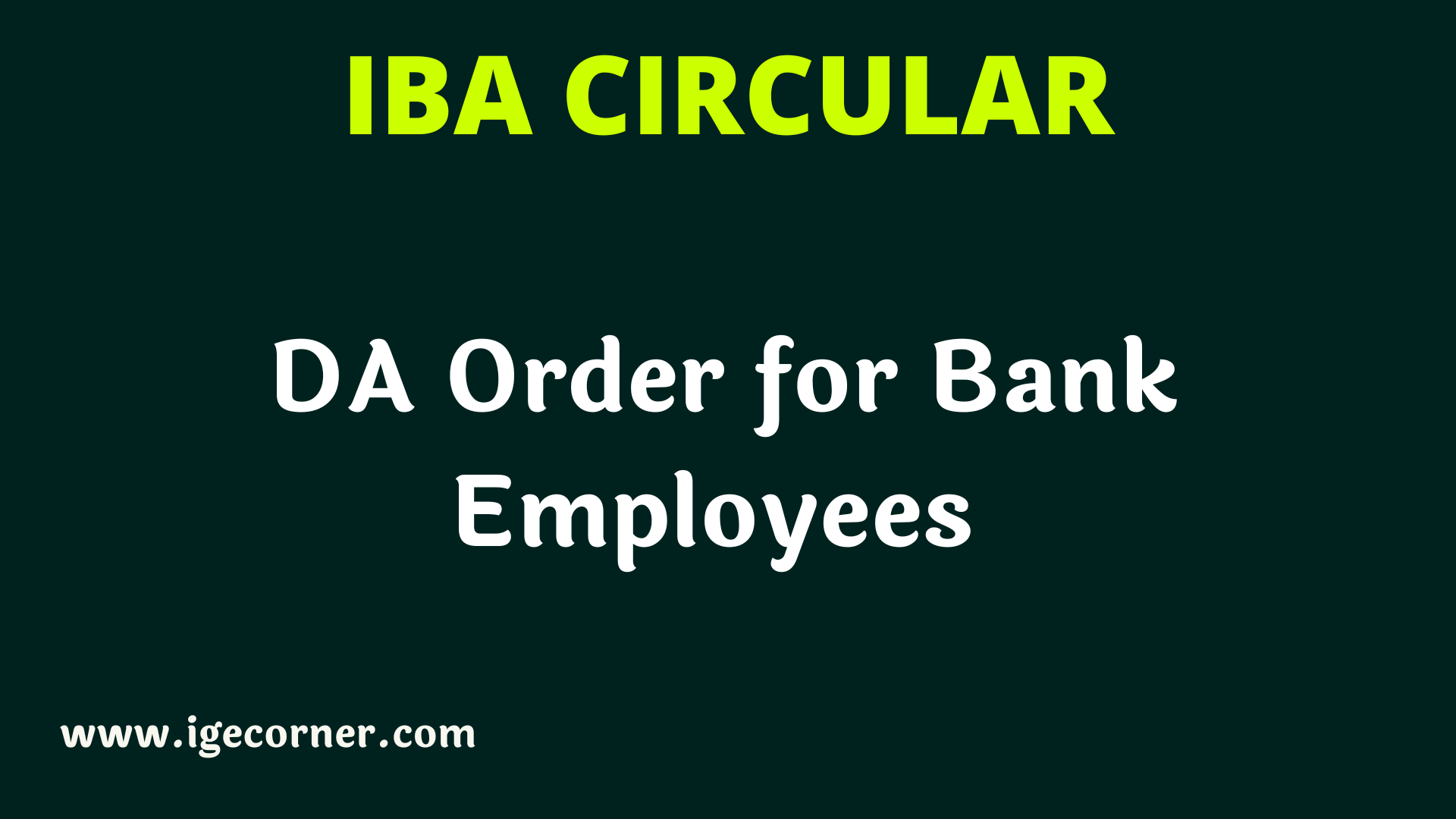 DA for Bank Employees from Feb 2024 to April 2024 IBA ORDER Central